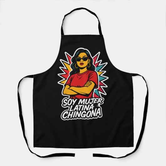 Soy Mujer Latina Chingona-Bold Empowered Latina Schürze (Vorderseite)