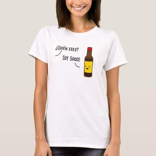 Soy Sauce Spanish Pun T-Shirt (Vorderseite)
