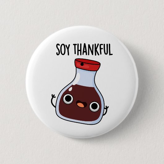 Soy Thankful Funny Soy Sauce Puff Button (Vorderseite)