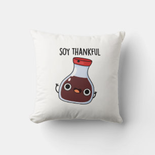 Soy Thankful Funny Soy Sauce Puff Kissen
