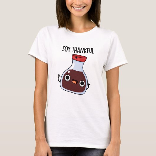 Soy Thankful Funny Soy Sauce Puff T-Shirt (Vorderseite)