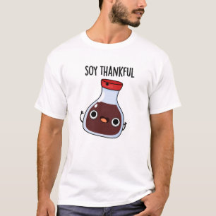 Soy Thankful Funny Soy Sauce Puff T-Shirt