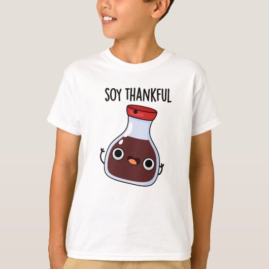 Soy Thankful Funny Soy Sauce Puff T-Shirt (Vorderseite)
