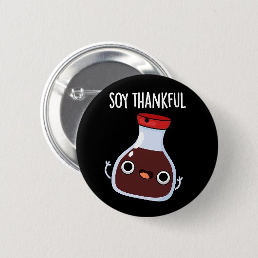 Soy Thankful Funny Soy Sauce Pun Dark BG Button (Vorne & Hinten)