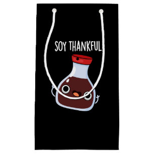 Soy Thankful Funny Soy Sauce Pun Dark BG Kleine Geschenktüte