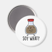 Soy What Funny Soy Sauce Puff Magnet (Vorderseite/Rückseite)