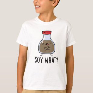 Soy What Funny Soy Sauce Puff T-Shirt
