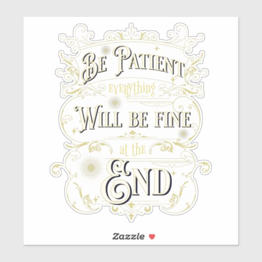 Soyez Patient Citation Inspiration Message Phrase Aufkleber (Blatt)