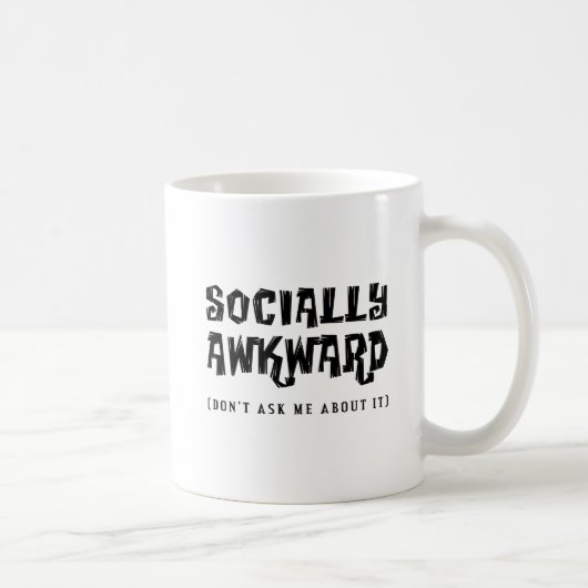 Sozial Awkward Funny Mug Kaffeetasse (Rechts)