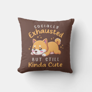 Sozial erschöpft, aber immer noch süß - Shiba Inu Kissen