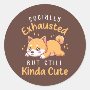 Sozial erschöpft, aber immer noch süß - Shiba Inu Runder Aufkleber