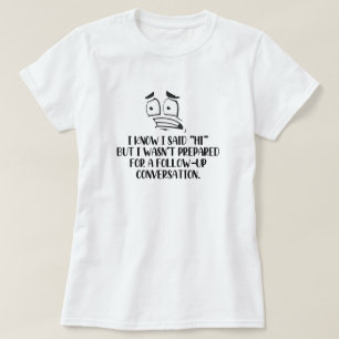 Sozial unbeholfenes T-Shirt