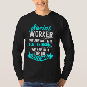 Sozialarbeiter, die wir nicht für den Einkommensfa T-Shirt