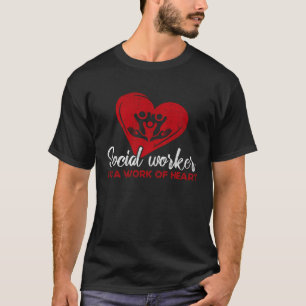 Sozialarbeiter ist ein Werk von Herzsozialarbeiter T-Shirt