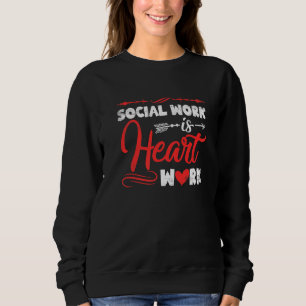 Sozialarbeiter Ist Herzarbeit Süßer Sozialarbeiter Sweatshirt