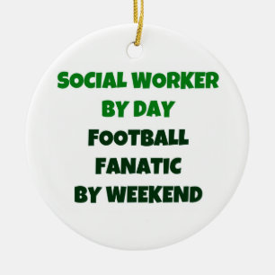 Sozialarbeiter nach Tag Fußball Fanatic by Weekend Keramikornament