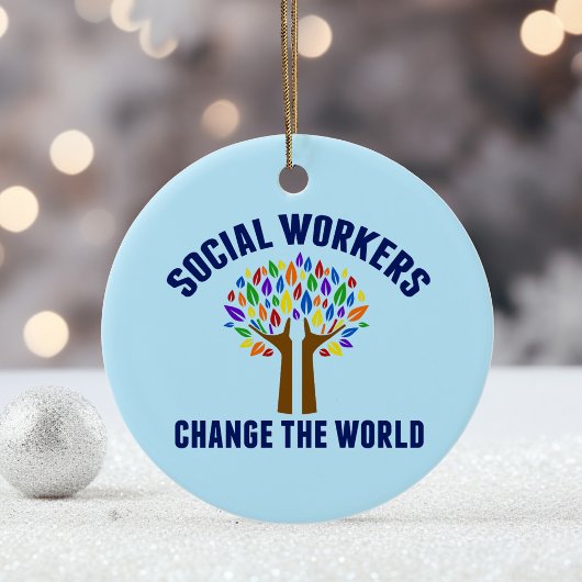 Sozialarbeiter verändern die Welt Keramik Ornament