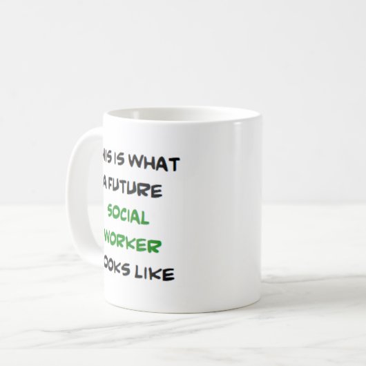 Sozialarbeiter, Zukunft Kaffeetasse (Vorderseite Links)