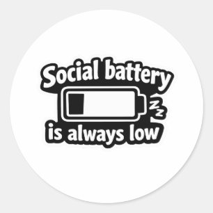 Sozialbatterie ist immer niedrig Introvertiert-Auf Runder Aufkleber