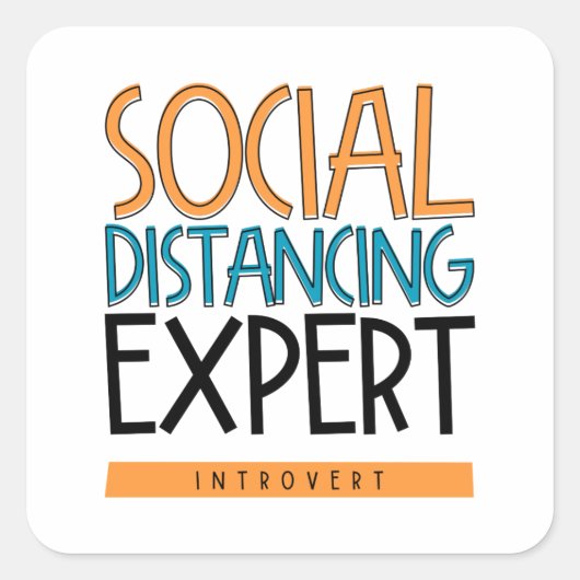 Sozialdistanzexperte Introvertierte Quadratischer Aufkleber (Vorderseite)