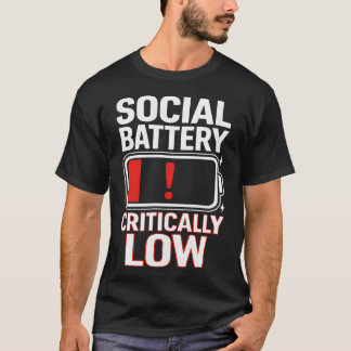 Soziale Batterie Kritisch Niedrig Lustiger Introve T-Shirt
