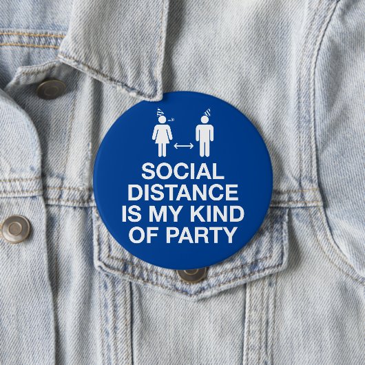 Soziale Distanz ist mein Party Button (Beispiel)