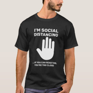 Soziale Distanzierung antigesellschaftliche Einfüh T-Shirt