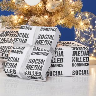 Soziale Medien haben die Romantik getötet Geschenkpapier