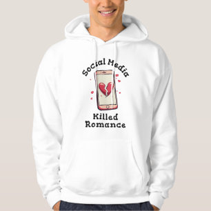 Soziale Medien töteten Romantik Hoodie