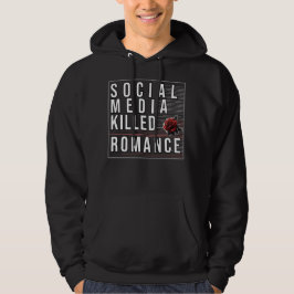 Soziale Medien töteten Romantik Hoodie
