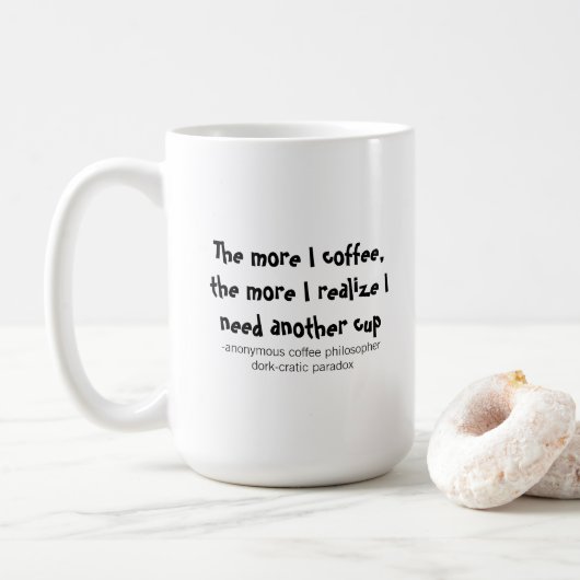Soziale Paradoxe Kaffeephilosophie Drehung Kaffeetasse (Mit Donut)