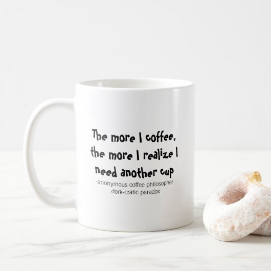Soziale Paradoxe Kaffeephilosophie Drehung Kaffeetasse (Mit Donut)