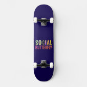 Sozialer Schmetterling Skateboard (Vorderseite)
