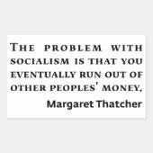 Sozialismus Margaret Thatcher Zitat Rechteckiger Aufkleber (Vorderseite)