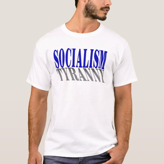 Sozialismus-Tyrannei-Shirt T-Shirt (Vorderseite)
