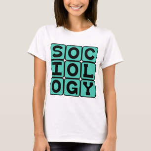 Soziologie, das Studium des menschlichen Verhalten T-Shirt