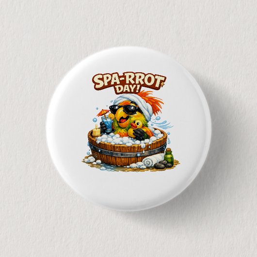 Spa-rrrot Day Funny Parrot Spa Relax Design Button (Vorderseite)