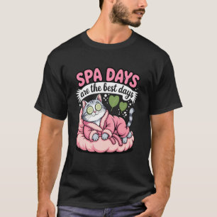 Spa-Tage sind die besten Tage Lustige Katze entspa T-Shirt