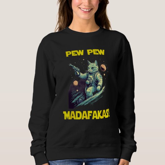 Space Astronaut Pew Madafakas Nebelung Cat 1 Sweatshirt (Vorderseite)