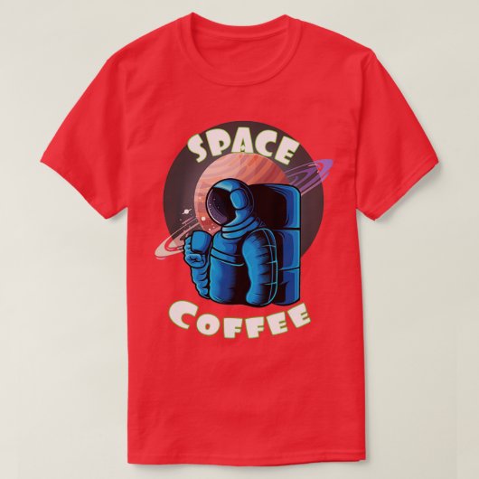 Space Coffee coffee in space T-Shirt (Design vorne)