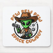 Space Cowboy Funny Alien Mousepad (Vorne)