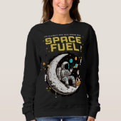 Space Fuel – Funny Astronaut Coffee Lover Sweatshirt (Vorderseite)