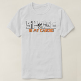 Space ist My Cardio T-Shirt