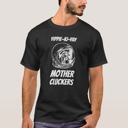 Space Mother Clucker T-Shirt (Vorderseite)
