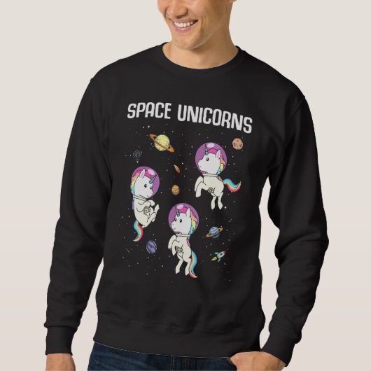 Space Unicorns Astronaut Planet Unicorn 1 Sweatshirt (Vorderseite)