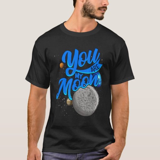 Space Valentines Day You Are My Moon T-Shirt (Vorderseite)