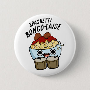 Spaghetti Bongolaise Funny Food Pub Button
