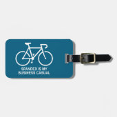 Spandex Is My Business Casual Cycling Gepäckanhänger (Vorderseite horizontal)