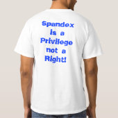 Spandex ist ein Privileg nicht ein Recht! T-Shirt (Rückseite)