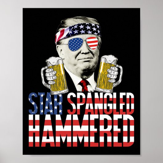 Spangled Hammered Präsident Donald Trump Beer Lieb Poster (Vorne)